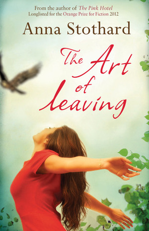 The Art of Leaving by Anna Stothard