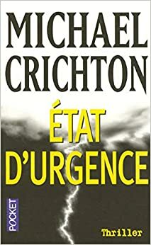 Etat d'Urgence by Michael Crichton