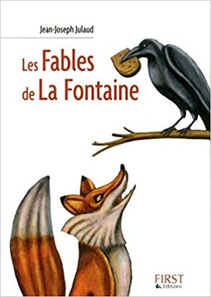 Les Fables De La Fontaine by Jean de La Fontaine, Jean-Joseph Jullaud