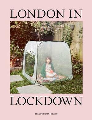 London in Lockdown by Jilke Golbach