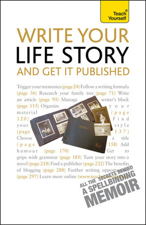 Write Your Life Story and Get It Published by Ann Gawthorpe