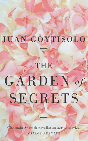 The Garden of Secrets by Juan Goytisolo, Peter Bush