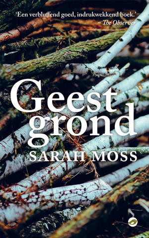 Geestgrond by Sarah Moss