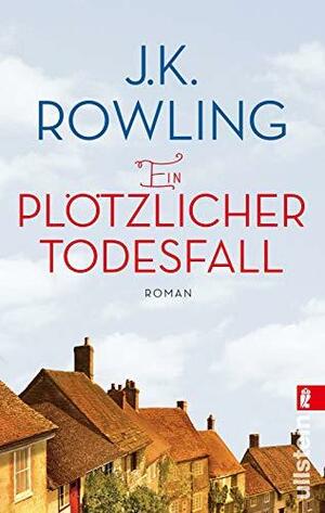 Ein plötzlicher Todesfall by J.K. Rowling