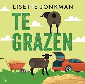 Te grazen by Lisette Jonkman