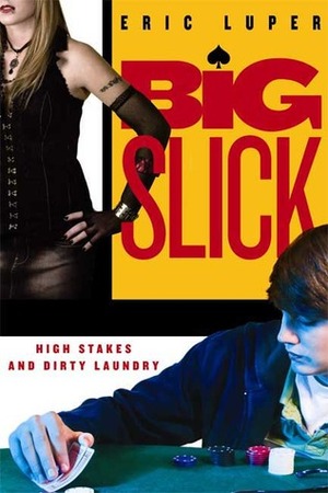 Big Slick by Eric Luper