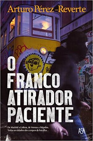 O Franco-Atirador paciente by Arturo Pérez-Reverte