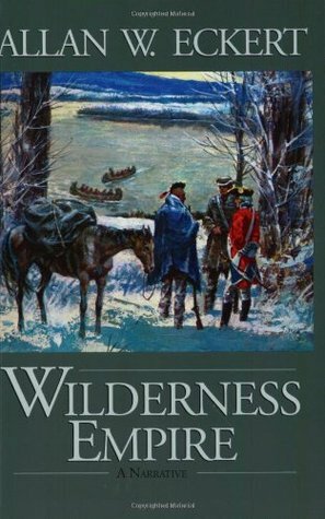 Wilderness Empire by Allan W. Eckert