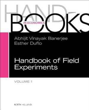 Handbook of Field Experiments, Volume 1 by 