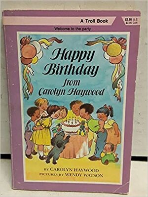 Happy Birthday from Carolyn Haywood by Carolyn Haywood