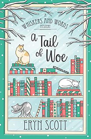 A Tail of Woe by Eryn Scott