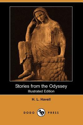 Stories from the Odyssey (Illustrated Edition) (Dodo Press) by H. L. Havell