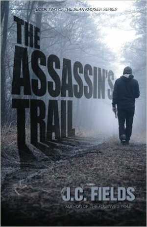 The Assassin's Trail by J.C. Fields