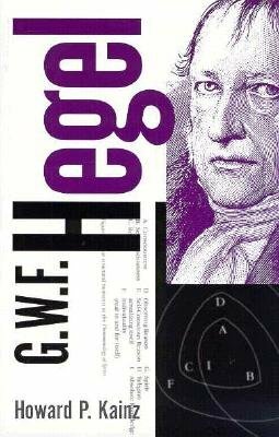 G. W. F. Hegel: The Philosophical System by Howard P. Kainz