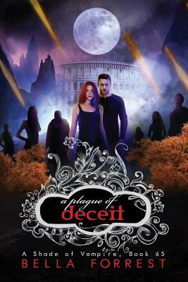 A Shade of Vampire 65: A Plague of Deceit by Bella Forrest