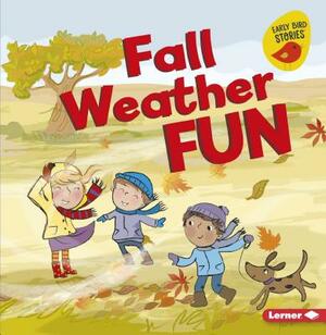 Fall Weather Fun by Martha E.H. Rustad