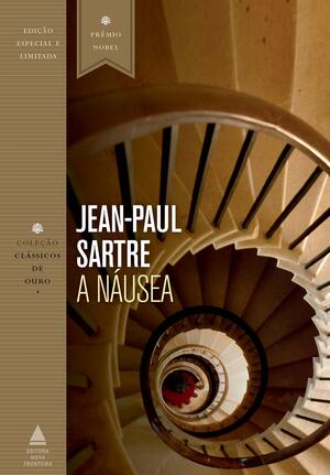 A Náusea by Jean-Paul Sartre