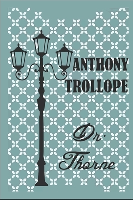 Doctor Thorne by Anthony Trollope