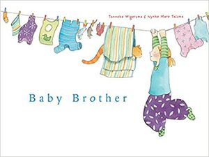Baby Brother by Tanneke Wigersma, Nynke Mare Talsma