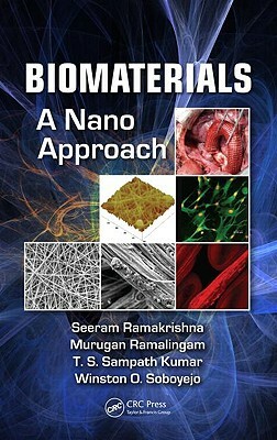 Biomaterials: A Nano Approach by T. S. Sampath Kumar, Murugan Ramalingam, Seeram Ramakrishna