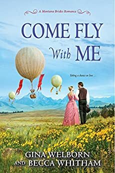 Come Fly with Me by Gina Welborn, Becca Whitham