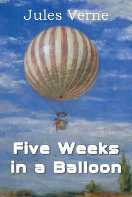 Five Weeks in a Balloon by Jules Verne