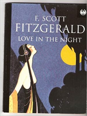 Love in the Night & The Swimmers by F. Scott Fitzgerald