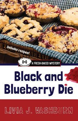 Black and Blueberry Die by Livia J. Washburn