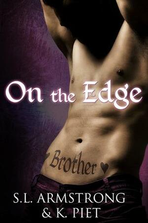 On the Edge by S.L. Armstrong, K. Piet