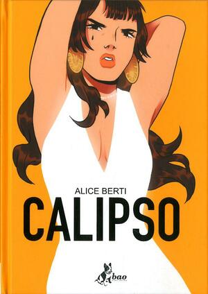 Calipso by Alice Berti