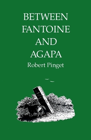Between Fantoine and Agapa (French Series) by Robert Pinget