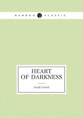 Heart of Darkness by Joseph Conrad