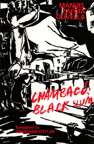 Chambacú: Black Slum by Manuel Zapata Olivella, Jonathan Tittler