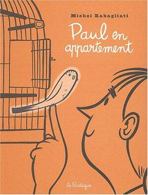 Paul en appartement by Michel Rabagliati