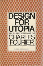 Design for Utopia: Selected Writings of Charles Fourier by Julia Franklin, Charles Fourier, Charles Gide