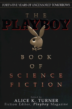 The Playboy Book of Science Fiction by Alice K. Turner