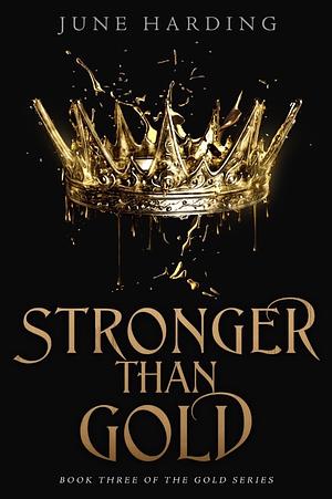 Stronger Than Gold by June Harding