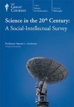 Science in the Twentieth Century: A Social-Intellectual Survey by Steven L. Goldman