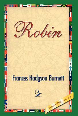 Robin by Frances Hodgson Burnett