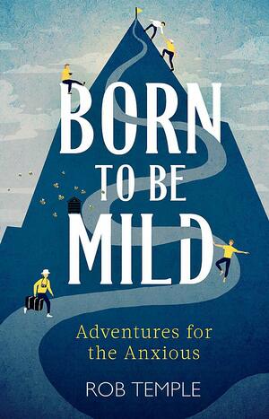 Born to be Mild by Rob Temple