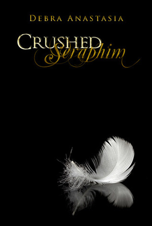 Crushed Seraphim by Debra Anastasia