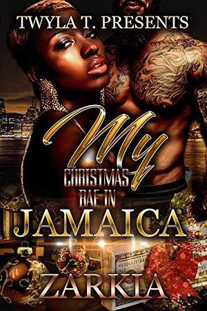 My Christmas Bae in Jamaica by Zarkia, Zarkia