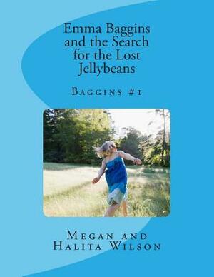 Emma Baggins and the Search for the Lost Jellybeans by Halita Wilson, Megan Wilson