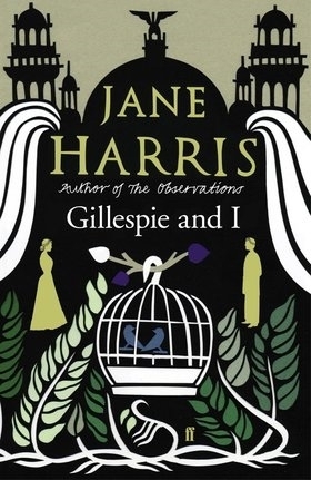 Gillespie and I by Jane Harris