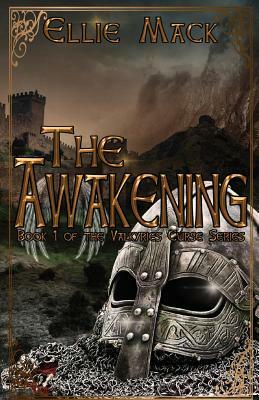 The Awakening: Book 1 of Valkyrie's Curse Series by Ellie Mack