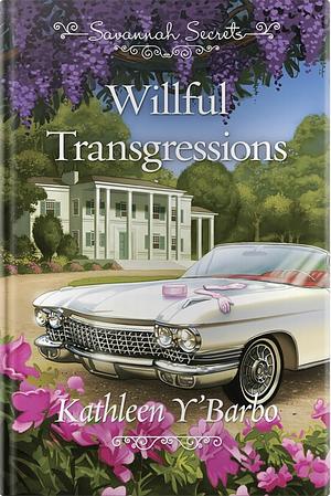 Willful Transgressions by Kathleen Y'Barbo