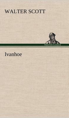 Ivanhoe by Walter Scott