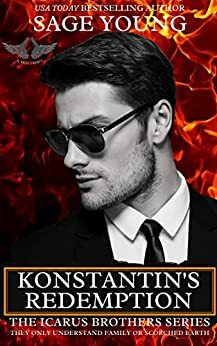 Konstantin's Redemption: The Icarus Brother Series by Sage Young