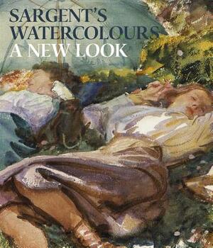 Sargent: The Watercolours by Elaine Kilmurray, Richard Ormond