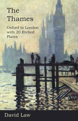 The Thames - Oxford to London with 20 Etched Plates by David Law